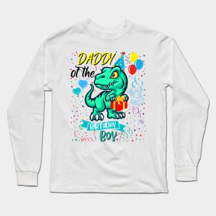 Daddy Of The Birthday Boy T-Rex Dinosaur Lover Long Sleeve T-Shirt